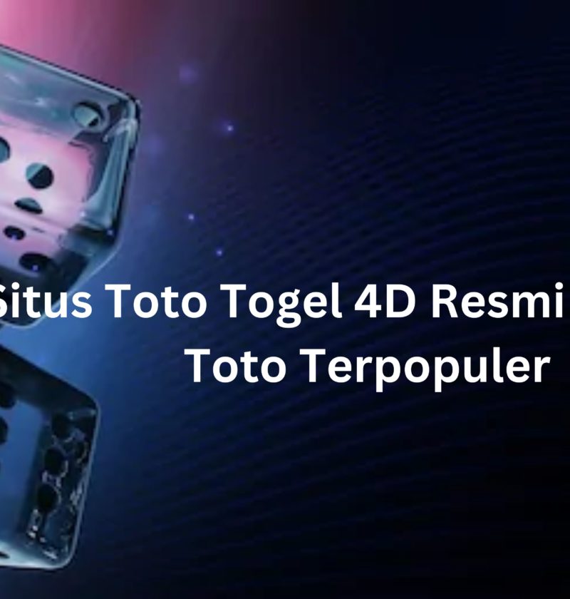 Situs Toto Togel 4D Resmi Aplikasi Toto Terpopuler